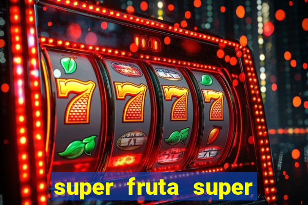 super fruta super fruit box codes 2024 april